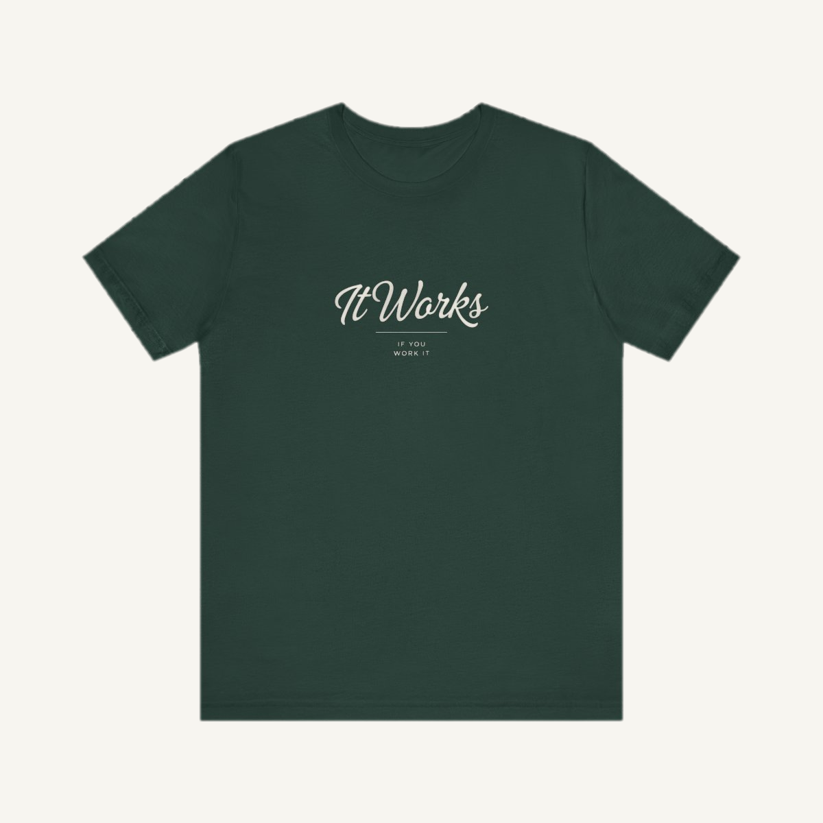 It Works If You Work It — Unisex Tee