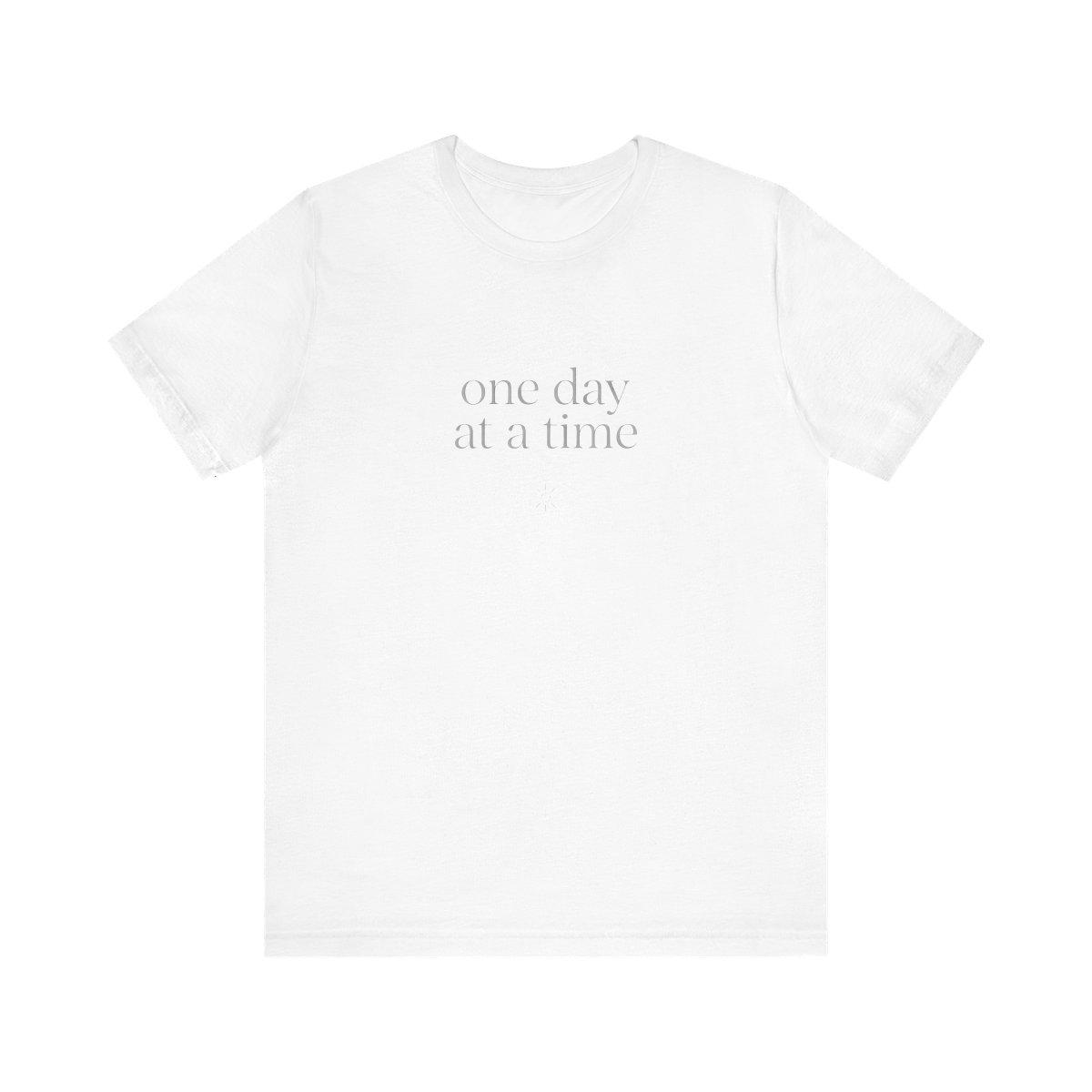 One Day at a Time — Unisex Tee