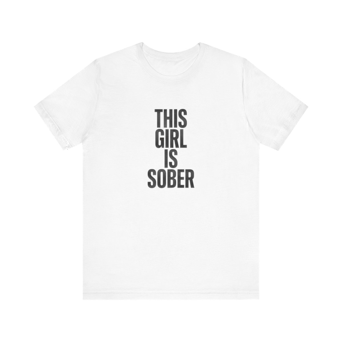This Girl Is Sober — Unisex Tee